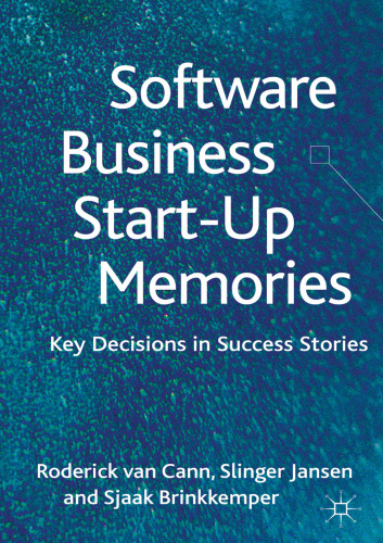 Software Business Start-up Memories: Key Decisions in Success Stories