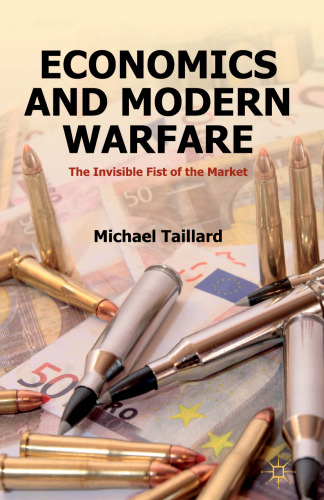 Economics and Modern Warfare: The Invisible Fist of the Market