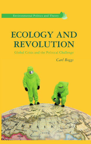 Ecology and Revolution: Global Crisis and the Political Challenge