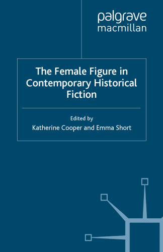 The Female Figure in Contemporary Historical Fiction