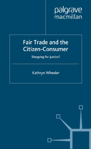 Fair Trade and the Citizen-Consumer: Shopping for Justice?