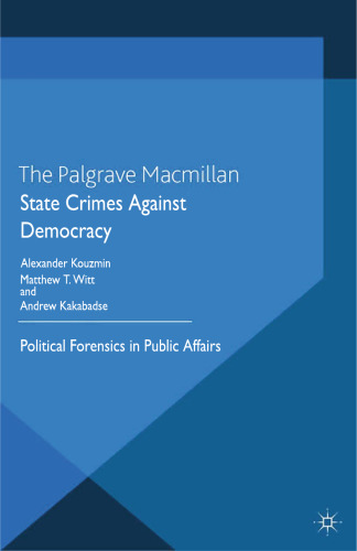State Crimes Against Democracy: Political Forensics in Public Affairs