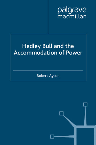 Hedley Bull and the Accommodation of Power