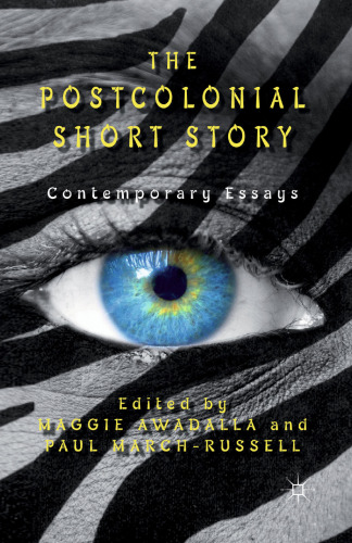 The Postcolonial Short Story: Contemporary Essays