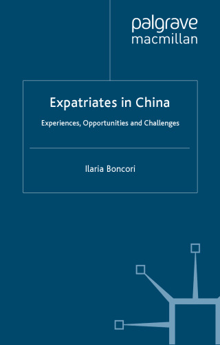 Expatriates in China: Experiences, Opportunities and Challenges