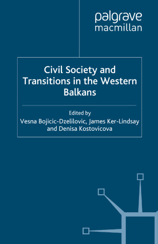 Civil Society and Transitions in the Western Balkans: Societies and the Crisis of Globalization