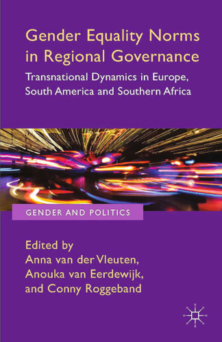 Gender Equality Norms in Regional Governance: Transnational Dynamics in Europe, South America and Southern Africa