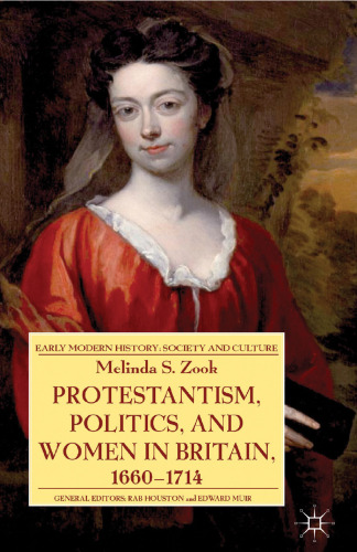 Protestantism, Politics, and Women in Britain, 1660–1714