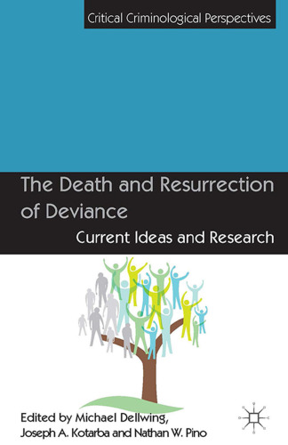 The Death and Resurrection of Deviance: Current Ideas and Research
