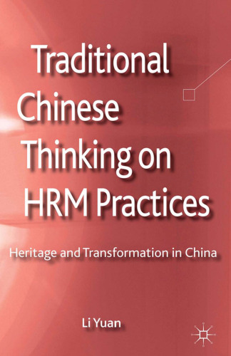 Traditional Chinese Thinking on HRM Practices: Heritage and Transformation in China