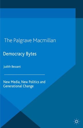 Democracy Bytes: New Media, New Politics and Generational Change