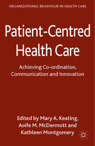 Patient-Centred Health Care: Achieving Co-ordination, Communication and Innovation