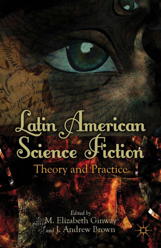 Latin American Science Fiction: Theory and Practice