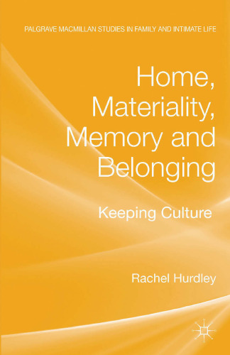 Home, Materiality, Memory and Belonging: Keeping Culture