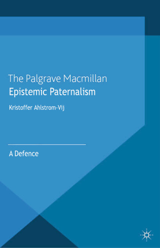 Epistemic Paternalism: A Defence