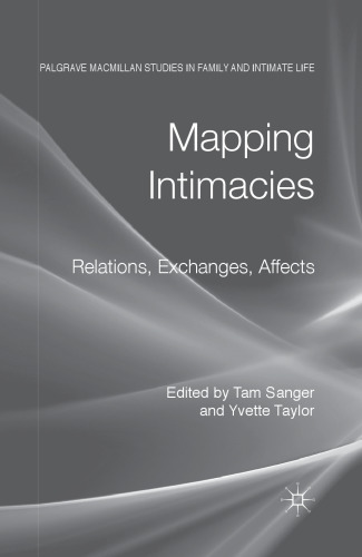 Mapping Intimacies: Relations, Exchanges, Affects