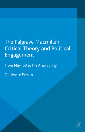 Critical Theory and Political Engagement: From May ’68 to the Arab Spring