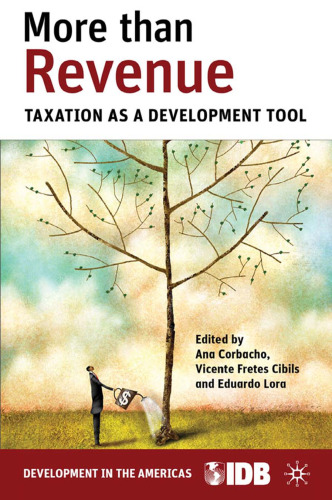 More than Revenue: Taxation as a Development Tool