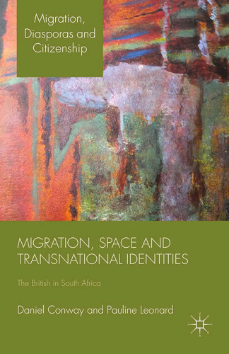 Migration, Space and Transnational Identities: The British in South Africa
