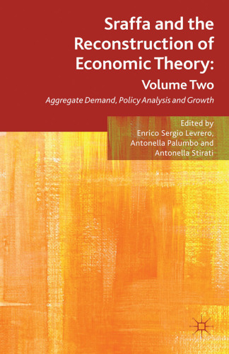 Sraffa and the Reconstruction of Economic Theory: Volume Two: Aggregate Demand, Policy Analysis and Growth