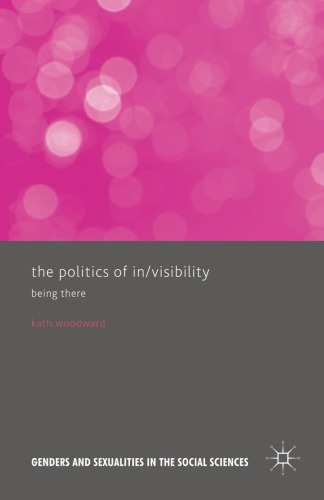 The Politics of In/Visibility: Being There