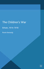 The Children’s War: Britain, 1914–1918