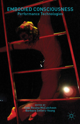 Embodied Consciousness: Performance Technologies