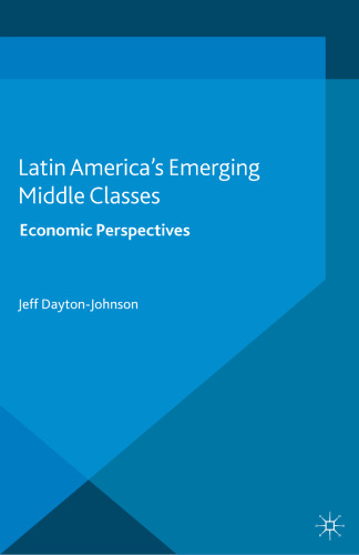 Latin America’s Emerging Middle Classes: Economic Perspectives