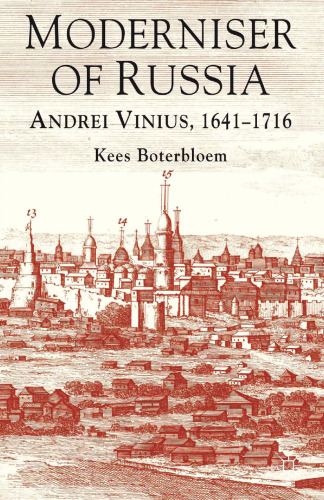 Moderniser of Russia: Andrei Vinius, 1641–1716