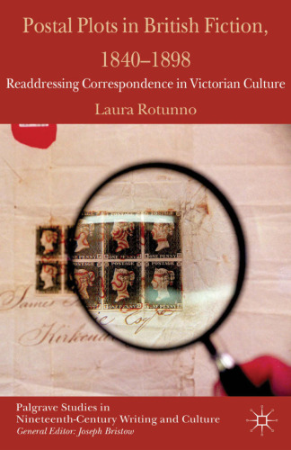 Postal Plots in British Fiction, 1840–1898: Readdressing Correspondence in Victorian Culture