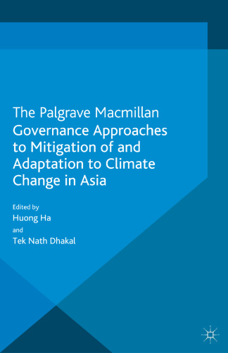 Governance Approaches to Mitigation of and Adaptation to Climate Change in Asia