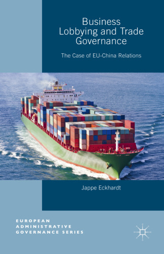 Business Lobbying and Trade Governance: The Case of EU-China Relations