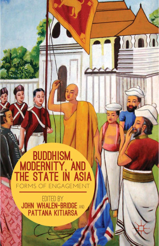 Buddhism, Modernity, and the State in Asia: Forms of Engagement