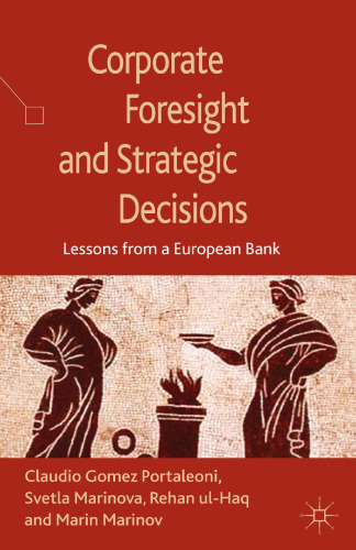 Corporate Foresight and Strategic Decisions: Lessons from a European Bank