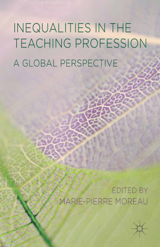 Inequalities in the Teaching Profession: A Global Perspective