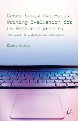 Genre-Based Automated Writing Evaluation for L2 Research Writing: From Design to Evaluation and Enhancement