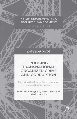 Policing Transnational Organized Crime and Corruption: Exploring the Role of Communication Interception Technology