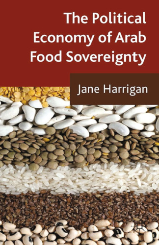 The Political Economy of Arab Food Sovereignty