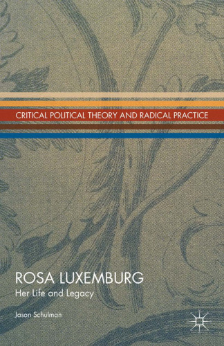 Rosa Luxemburg: Her Life and Legacy