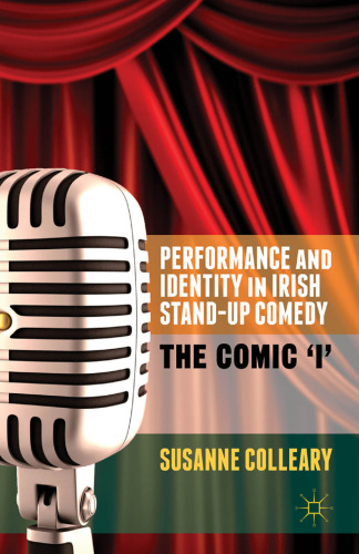 Performance and Identity in Irish Stand-Up Comedy: The Comic ‘i’
