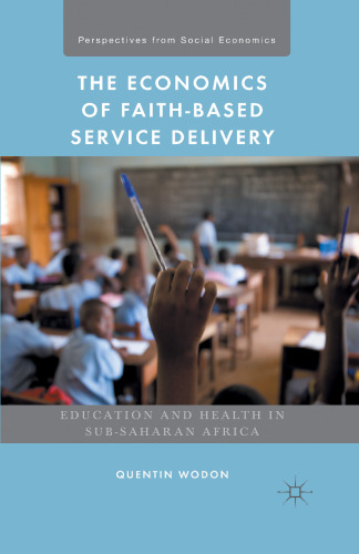 The Economics of Faith-Based Service Delivery: Education and Health in Sub-Saharan Africa