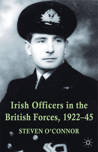 Irish Officers in the British Forces, 1922–45