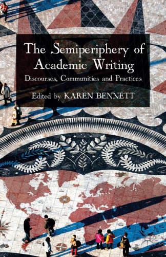 The Semiperiphery of Academic Writing: Discourses, Communities and Practices
