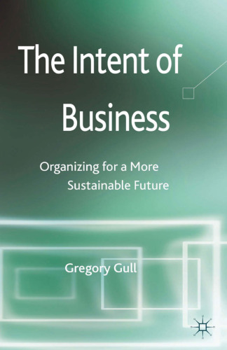 The Intent of Business: Organizing for a More Sustainable Future