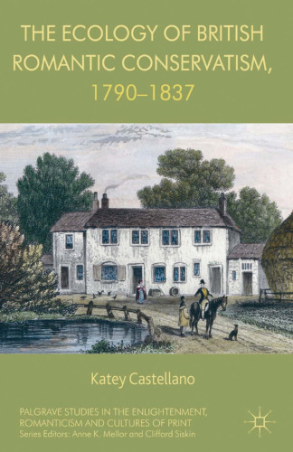 The Ecology of British Romantic Conservatism, 1790–1837