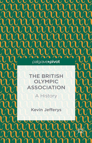 The British Olympic Association: A History