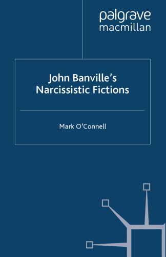 John Banville’s Narcissistic Fictions