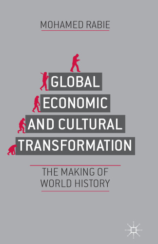 Global Economic and Cultural Transformation: The Making of History