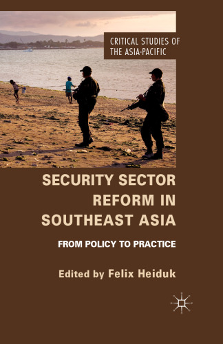 Security Sector Reform in Southeast Asia: From Policy to Practice