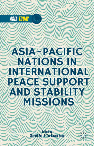 Asia-Pacific Nations in International Peace Support and Stability Operations